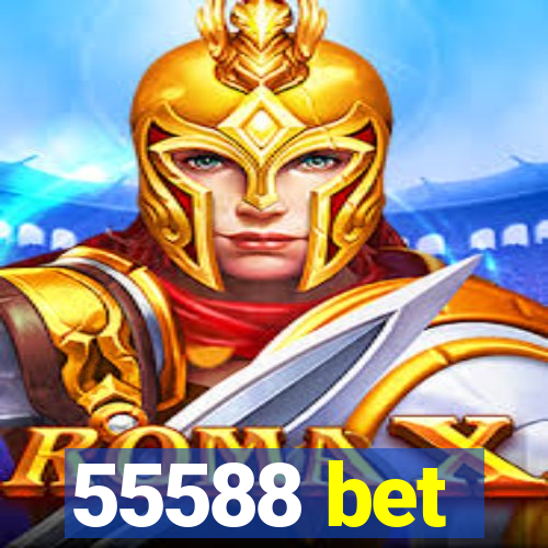 55588 bet